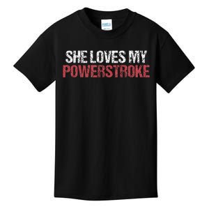 She Loves My Powerstroke Kids T-Shirt