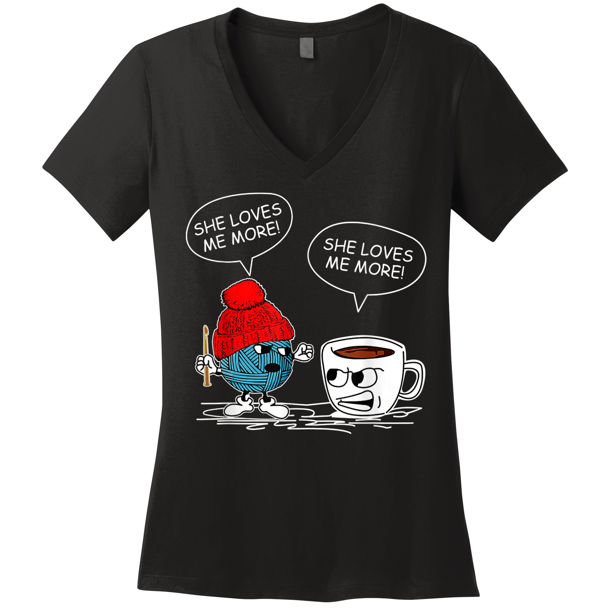 She Loves Me More Crochet Yarn And Coffee Funny Crocheting Women's V-Neck T-Shirt