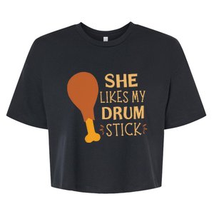 She Likes My Drum Stick Funny Couple Matching Thanksgiving Bella+Canvas Jersey Crop Tee