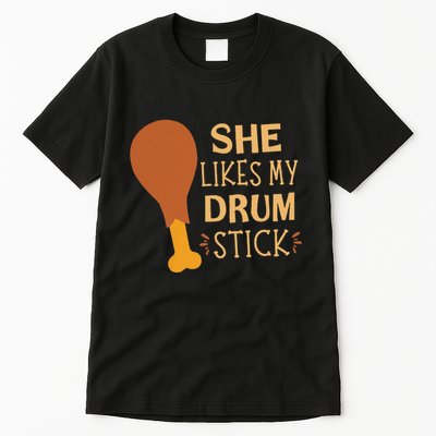 She Likes My Drum Stick Funny Couple Matching Thanksgiving Tall T-Shirt