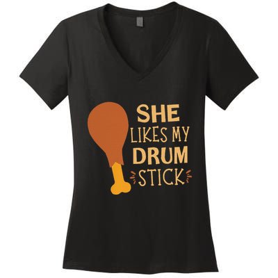 She Likes My Drum Stick Funny Couple Matching Thanksgiving Women's V-Neck T-Shirt