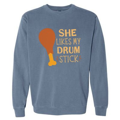 She Likes My Drum Stick Funny Couple Matching Thanksgiving Garment-Dyed Sweatshirt