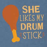 She Likes My Drum Stick Funny Couple Matching Thanksgiving Garment-Dyed Sweatshirt