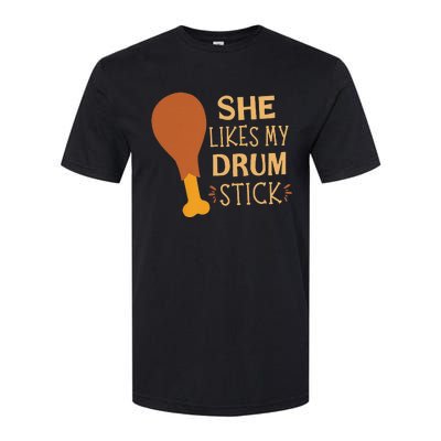 She Likes My Drum Stick Funny Couple Matching Thanksgiving Softstyle CVC T-Shirt