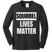 Squirrel Lives Matter Kids Long Sleeve Shirt