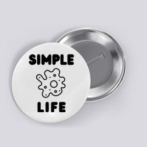 Simple Life Minimalist Inspirational Button