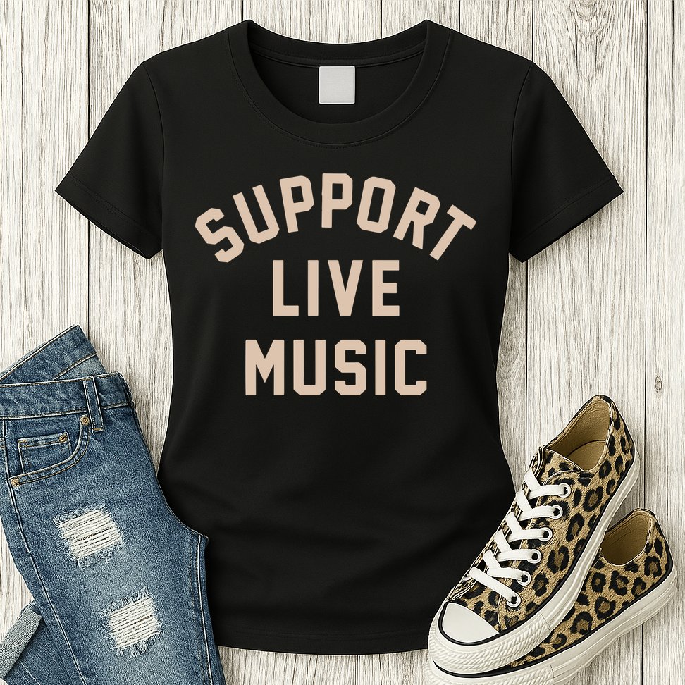 Support Live Music Womens T-Shirt