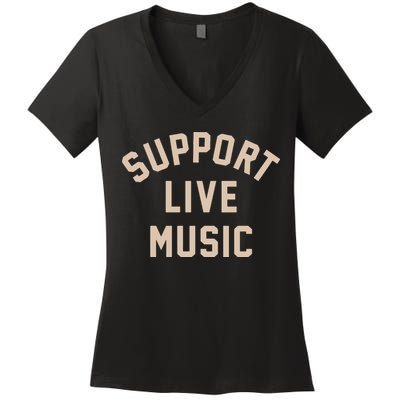 Support Live Music Women's V-Neck T-Shirt
