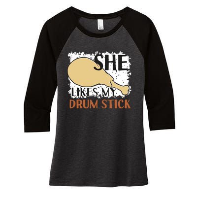 She Likes My Drum Stick Funny Couple Thanksgiving Women's Tri-Blend 3/4-Sleeve Raglan Shirt