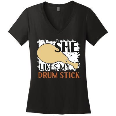 She Likes My Drum Stick Funny Couple Thanksgiving Women's V-Neck T-Shirt