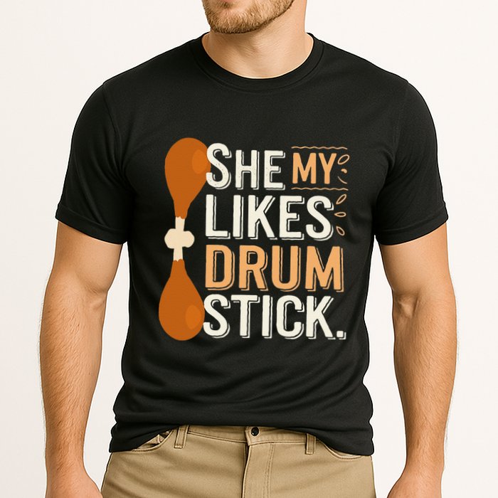 She Likes My Drum Stick Funny Couple Matching Thanksgiving Performance Shirt