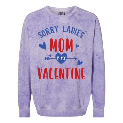 Sorry Ladies Mom Is My Valentine Funny Colorblast Crewneck Sweatshirt