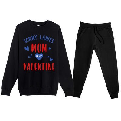 Sorry Ladies Mom Is My Valentine Funny Premium Crewneck Sweatsuit Set