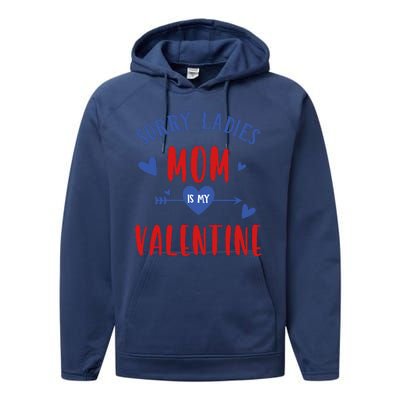 Sorry Ladies Mom Is My Valentine Funny Performance Fleece Hoodie