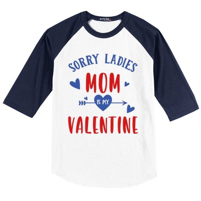 Sorry Ladies Mom Is My Valentine Funny Baseball Sleeve Shirt