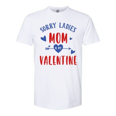 Sorry Ladies Mom Is My Valentine Funny Softstyle CVC T-Shirt