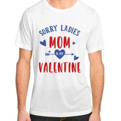 Sorry Ladies Mom Is My Valentine Funny Adult ChromaSoft Performance T-Shirt