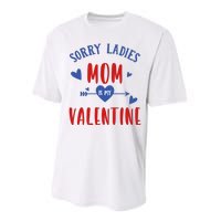 Sorry Ladies Mom Is My Valentine Funny Performance Sprint T-Shirt