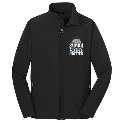 Shark Lives Matter Wildlife Marine Biologist Shark Lovers Core Soft Shell Jacket