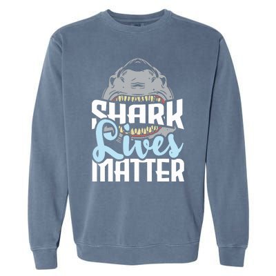 Shark Lives Matter Wildlife Marine Biologist Shark Lovers Garment-Dyed Sweatshirt