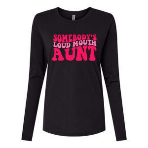 Somebodys Loud Mouth Aunt Gift Womens Cotton Relaxed Long Sleeve T-Shirt