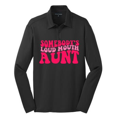 Somebodys Loud Mouth Aunt Gift Silk Touch Performance Long Sleeve Polo