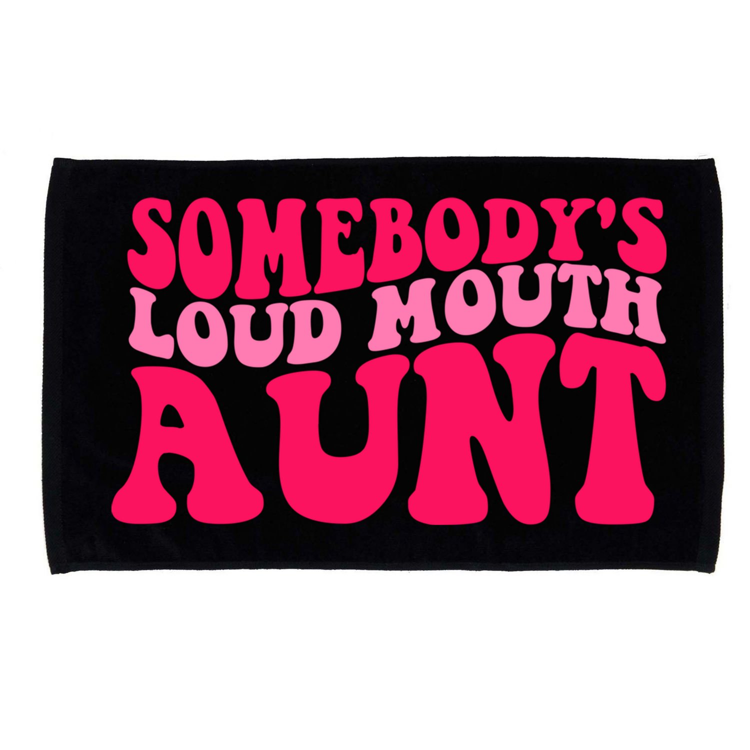 Somebodys Loud Mouth Aunt Gift Microfiber Hand Towel