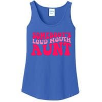 Somebodys Loud Mouth Aunt Gift Ladies Essential Tank