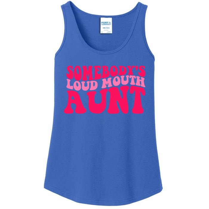 Somebodys Loud Mouth Aunt Gift Ladies Essential Tank