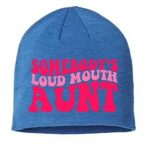 Somebodys Loud Mouth Aunt Gift Sustainable Beanie