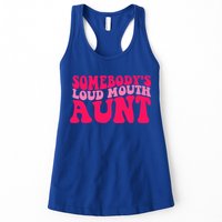 Somebodys Loud Mouth Aunt Gift Womens Tank Top