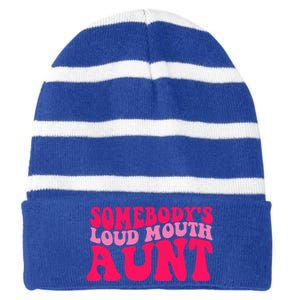 Somebodys Loud Mouth Aunt Gift Striped Beanie with Solid Band