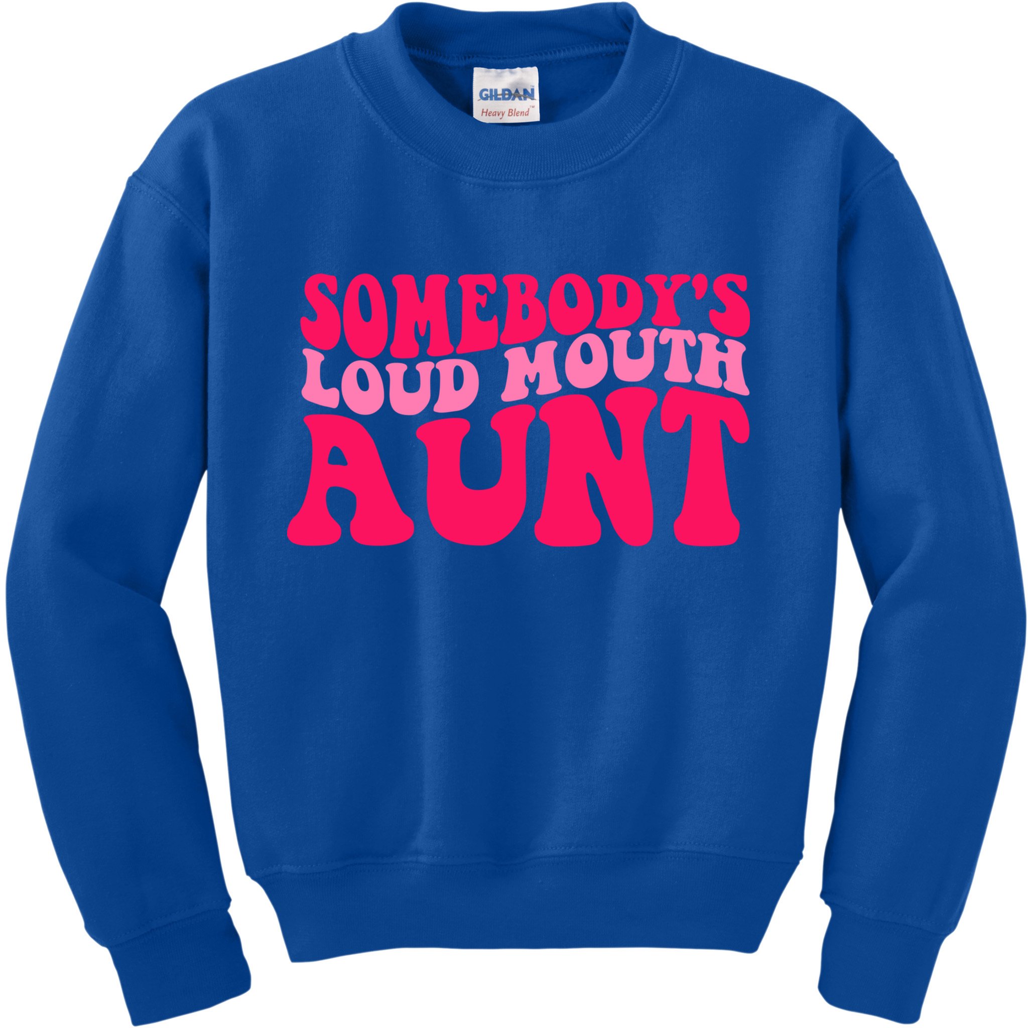 Somebodys Loud Mouth Aunt Gift Kids Sweatshirt