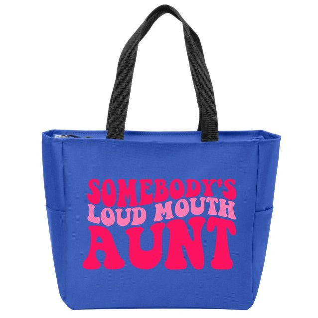 Somebodys Loud Mouth Aunt Gift Zip Tote Bag