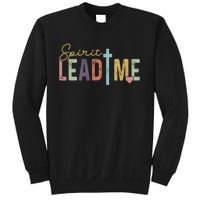 Spirit Lead Me Where My Trust Is Without Borders (Two Sides) Sweatshirt