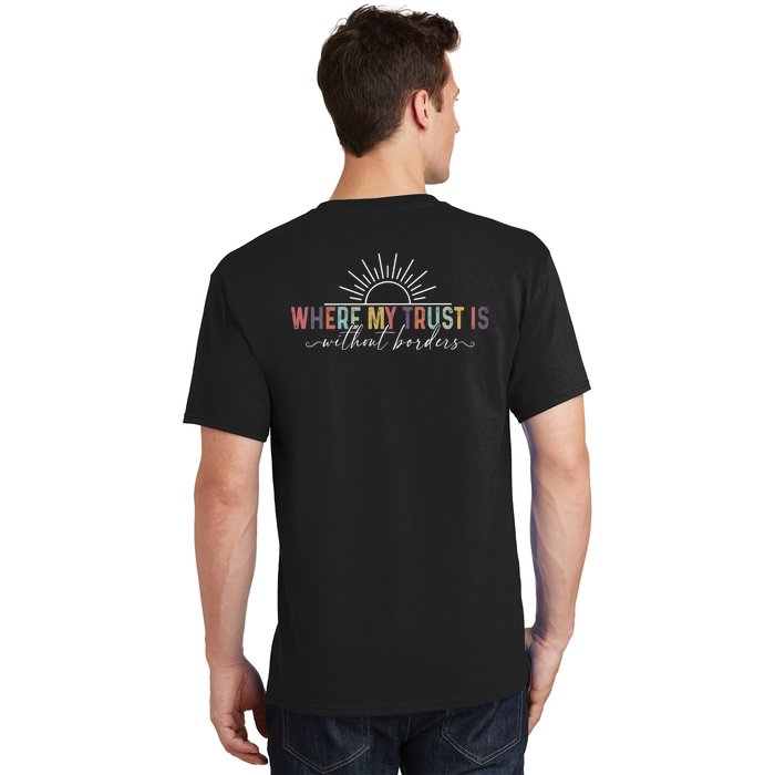 Spirit Lead Me Where My Trust Is Without Borders (Two Sides) T-Shirt