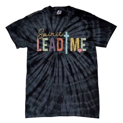 Spirit Lead Me Where My Trust Is Without Borders (Two Sides) Tie-Dye T-Shirt