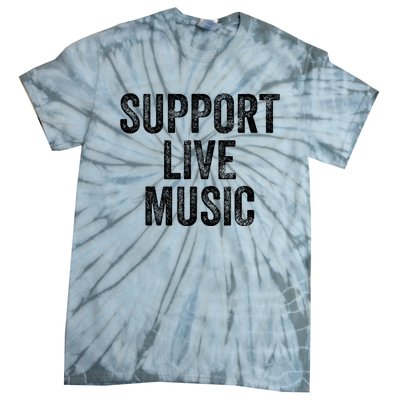 Support Live Music Concert Music Band Lover Live Tie-Dye T-Shirt