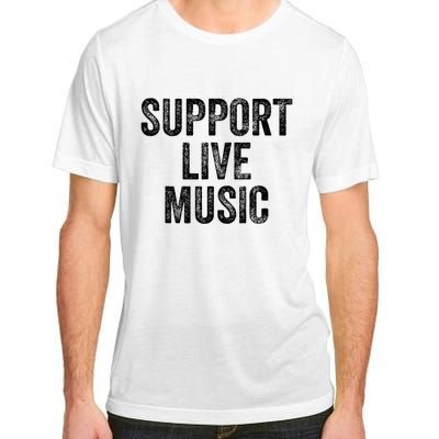 Support Live Music Concert Music Band Lover Live Adult ChromaSoft Performance T-Shirt