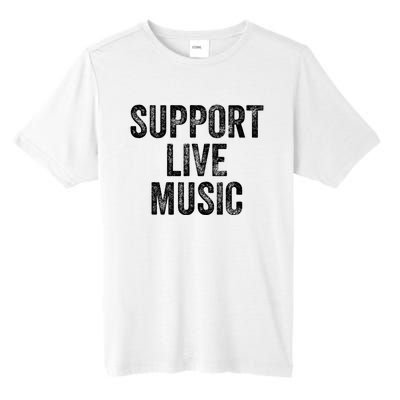 Support Live Music Concert Music Band Lover Live Tall Fusion ChromaSoft Performance T-Shirt