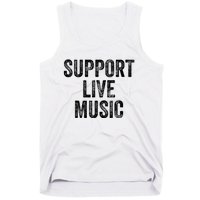 Support Live Music Concert Music Band Lover Live Tank Top