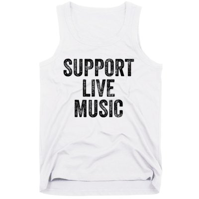 Support Live Music Concert Music Band Lover Live Tank Top