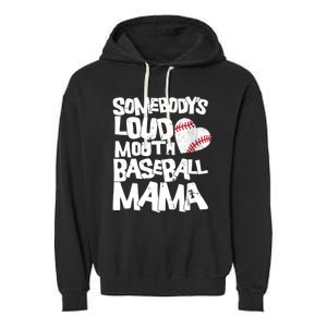 Somebody's Loud Mouth Mama Cute Funny Baseball Mama Garment-Dyed Fleece Hoodie