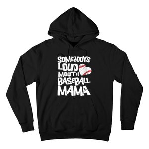 Somebody's Loud Mouth Mama Cute Funny Baseball Mama Hoodie