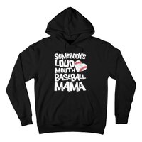 Somebody's Loud Mouth Mama Cute Funny Baseball Mama Hoodie