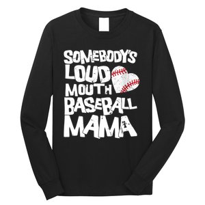 Somebody's Loud Mouth Mama Cute Funny Baseball Mama Long Sleeve Shirt