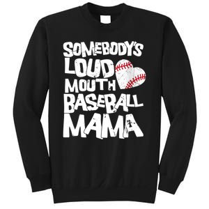 Somebody's Loud Mouth Mama Cute Funny Baseball Mama Sweatshirt