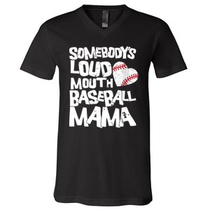 Somebody's Loud Mouth Mama Cute Funny Baseball Mama V-Neck T-Shirt