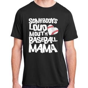 Somebody's Loud Mouth Mama Cute Funny Baseball Mama Adult ChromaSoft Performance T-Shirt