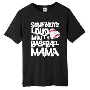 Somebody's Loud Mouth Mama Cute Funny Baseball Mama Tall Fusion ChromaSoft Performance T-Shirt